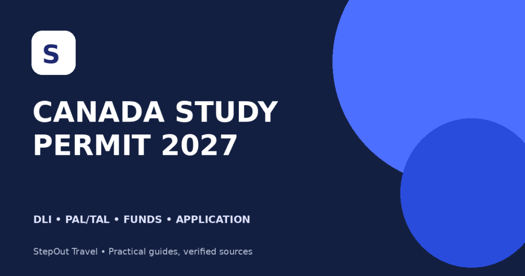 Canada Study Permit 2027 guide covering DLI, PAL or TAL and proof of funds