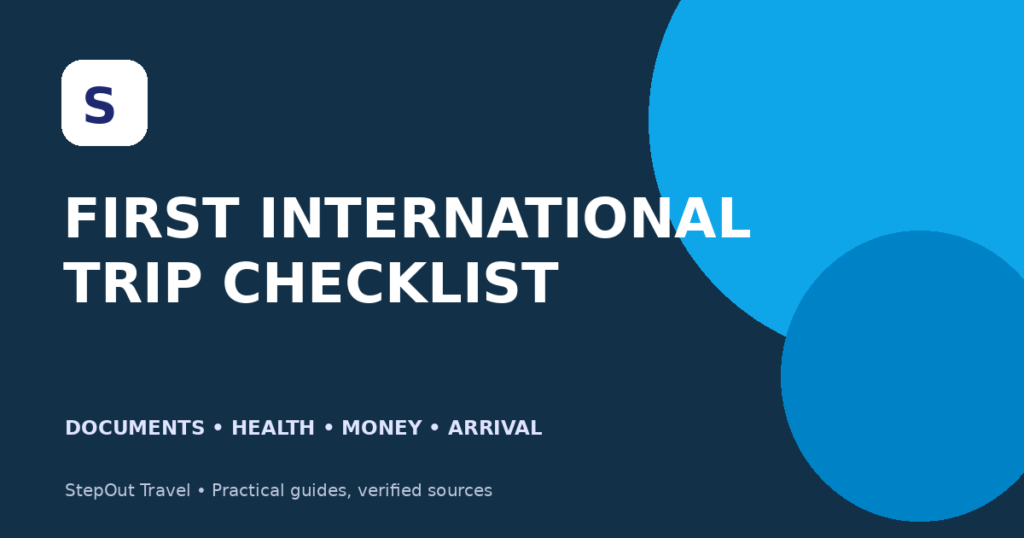First international trip checklist for documents, health, money and arrival planning